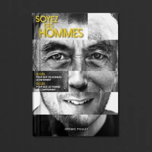 Soyez des hommes livre Jérémie Poulet