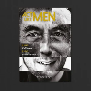 Act like men - Jérémie Poulet